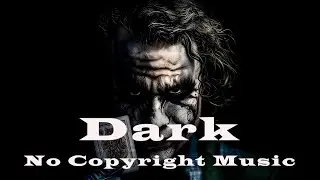 [100% Copyright Free Best Background Music] Dark Suspense | Royalty Free Music