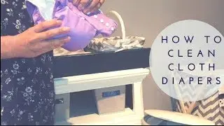 How to Clean Cloth Diapers and Save Money