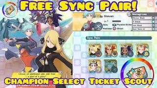 Free 5-Star Sync Pair! Champion Select Ticket Scout Summon in Pok&eacute;mon Masters EX
