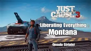 Just Cause 3: Liberating Everything - Montana