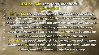 JESUS: I AM the good shepherd...  (John 10:11-15)