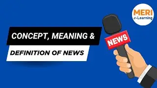 Concept, Meaning and Definition of News | Dr.  SK Pandey