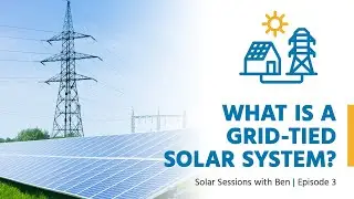 How Does A Grid-Tied Solar System Work? | Grid-Tied Solar Explained