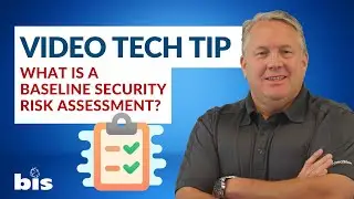 [TECH TIP] What Is A Baseline Security Risk Assessment?