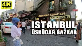 Istanbul &Uuml;sk&uuml;dar Bazaar  | Walking Tour In Most Popular District  12 August 2021 | 4k UHD 60fps