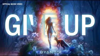 Byands - Give Up (Official Video)