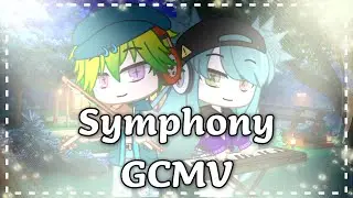 ♬Symphony/GCMV/Gacha Club Music Video♬