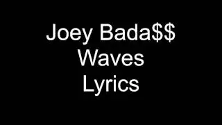 Joey Bada$$ - Waves (Lyrics)