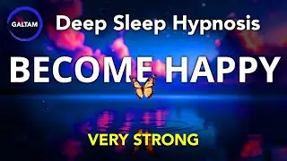 Hypnosis for Deep Sleep 🌈 (Very Powerful!!) BECOME HAPPY