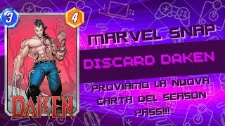 DISCARD DAKEN, proviamo la nuova carta del season pass!!! | DECK MARVEL SNAP ITA