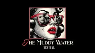 The Muddy Water Revival - Lines In A Mirror (Official Lyric Video)