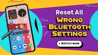 Сбросьте все неправильные настройки Bluetooth и устраните проблемы с Bluetooth на Samsung Galaxy ...