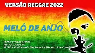 Mel&ocirc; de Anjo 2022 | REMIX Dj Nando Rasta