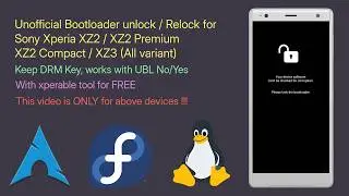 [LINUX] Unofficial bootloader unlock/relock for Sony Xperia XZ2/XZ2C/XZ2P/XZ3 via xperable exploit