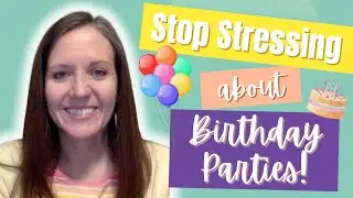 4 Tips to Throw a Stress-Free Kids&rsquo; Birthday Party You&rsquo;ll Actually Enjoy
