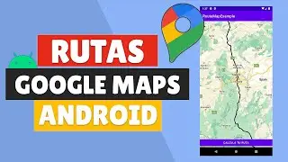📍 Crear RUTAS en GOOGLE MAPS - API de RUTAS con GOOGLE MAPS en ANDROID con KOTLIN [TUTORIAL] GRATIS