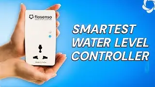 India&rsquo;s Smartest App Based Water Level Controller | Flosenso