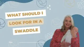 What kind of swaddle do I use for a newborn?