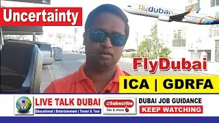 ICA | GDRFA APPROVAL | UNCERTAINTY | FLYDUBAI | UAE RESIDENT VISA HOLDER | LIVE TALK DUBAI