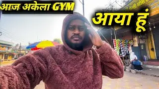 अकेले ही जा रहा हूं gym jaa rha hu 😩