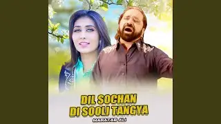 Dil Sochan Di Sooli Tangya