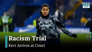 Sam Kerr Appears in Court for Alleged Racial Harassment Trial | DRM News | AD1G