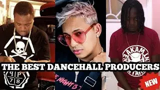THE BEST DANCEHALL PRODUCERS