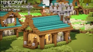 Como Construir a Casa do Clérigo | Vila Fantasia Medieval | Minecraft Tutorial