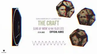 Scand & Wooden Rifle ft. Alexandr Crash - The Craft - Live @ Mein 4/44 15.01.22 (Official Audio)