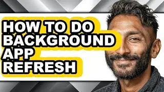 How to Do Background App Refresh (only Way)