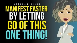 Letting Go and Trusting the Process ✨ Abraham Hicks