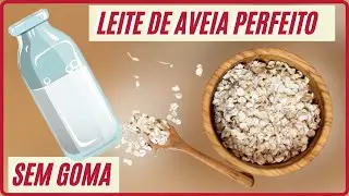Leite de Aveia caseiro: Revelado como fazer do jeito certo