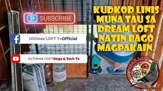 KUDKOD LINIS MUNA TAU SA DREAM LOFT NATIN BAGO MAGPAKAIN.