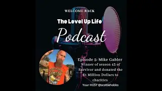 The Level Up Life | Mike Gabler | Survivor Season 43 Winner