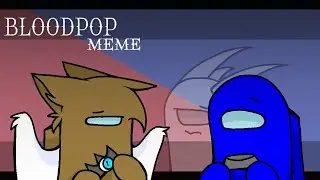 Bloodpop MeMe - Among us (oc)