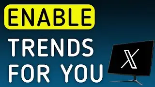 How To Enable Trends For You On X (Twitter) On PC (New Update)