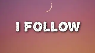 Loi - I Follow (Lyrics)