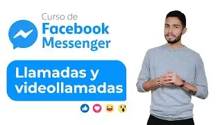 C&oacute;mo hacer llamadas y videollamadas | Curso de Facebook Messenger