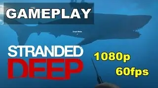 Stranded Deep - Gameplay on GTX 680 Ultra Settings (1080 60fps)