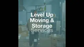 Level Up Moving & Storage Services #SeamlessRelocation #StressFreeMoving #MovingSimplified