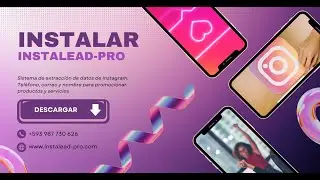 &iquest;C&oacute;mo instalar Instalead-pro ? para adquirir tel&eacute;fono y correo de instagram