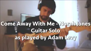 Come Away With Me  - Norah Jones | Guitar Solo