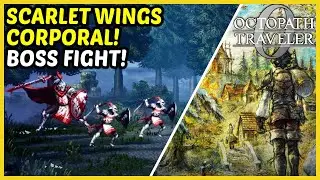 OCTOPATH TRAVELER 0 SCARLET WINGS CORPORAL BOSS FIGHT!