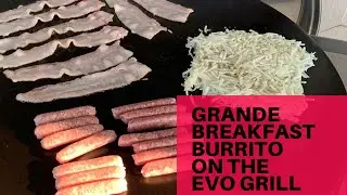 БОЛЬШОЙ ЗАВТРАК БУРРИТО НА ГРИЛЕ EVO FLAT TOP!!!