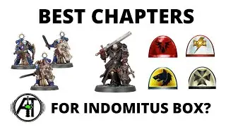 Best Chapter for the Indomitus Box Space Marines? 9th Edition Tactics Discussion