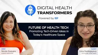 Digital Health Transformers Ep 11: Irma Rastegayeva, cofounder, eVira Health | Future of Health Tech