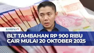 Kabar Baik! BLT Tambahan Rp 900 Ribu Cair Mulai 20 Oktober 2025 | KOMPAS MALAM