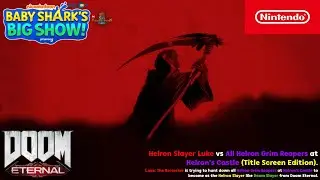Luke vs Helron Grim Reapers - Baby Shark's Big Show x SUN Classic for Doom Eternal (Title Edition).