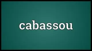Cabassou Meaning