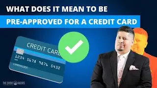 What Does It Mean To Be Pre-Approved For A Credit Card? What You Need To Know and Avoid.